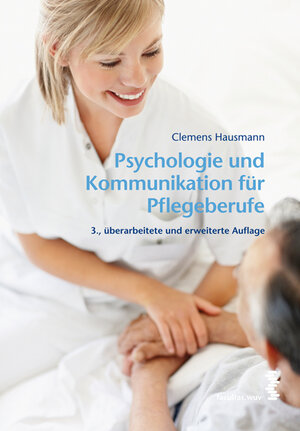 Buchcover Psychologie und Kommunikation für Pflegeberufe | Clemens Hausmann | EAN 9783990302057 | ISBN 3-99030-205-1 | ISBN 978-3-99030-205-7