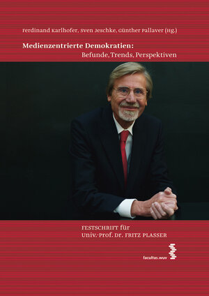 Buchcover Medienzentrierte Demokratien: Befunde, Trends, Perspektiven  | EAN 9783990302699 | ISBN 3-99030-269-8 | ISBN 978-3-99030-269-9