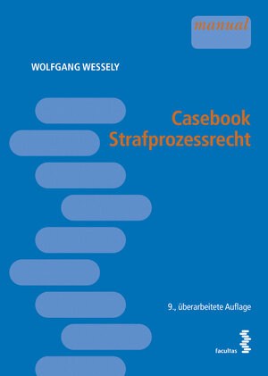 Buchcover Casebook Strafprozessrecht | Wolfgang Wessely | EAN 9783990303856 | ISBN 3-99030-385-6 | ISBN 978-3-99030-385-6