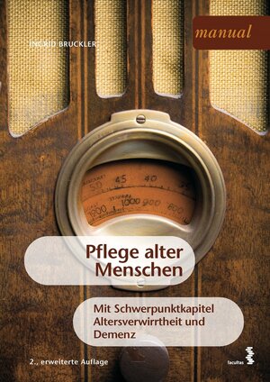 Buchcover Pflege alter Menschen | Ingrid Bruckler | EAN 9783990304112 | ISBN 3-99030-411-9 | ISBN 978-3-99030-411-2