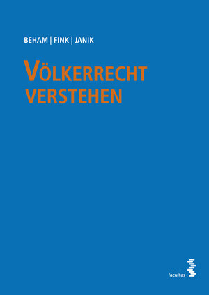 Buchcover Völkerrecht verstehen | Markus Beham | EAN 9783990304853 | ISBN 3-99030-485-2 | ISBN 978-3-99030-485-3