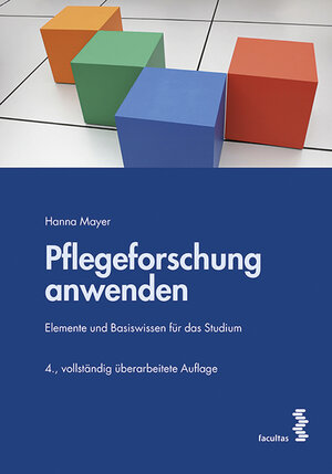 Buchcover Pflegeforschung anwenden | Hanna Mayer | EAN 9783990304891 | ISBN 3-99030-489-5 | ISBN 978-3-99030-489-1