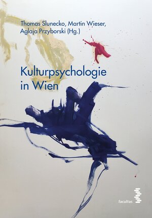 Buchcover Kulturpsychologie in Wien | Thomas Slunecko | EAN 9783990306567 | ISBN 3-99030-656-1 | ISBN 978-3-99030-656-7