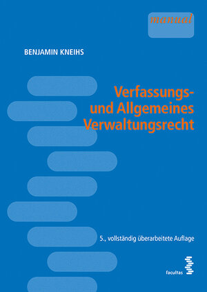 Buchcover Verfassungs- und Allgemeines Verwaltungsrecht | Benjamin Kneihs | EAN 9783990307267 | ISBN 3-99030-726-6 | ISBN 978-3-99030-726-7