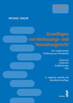 Buchcover Grundlagen von Verfassungs- und Verwaltungsrecht | Michael Thaler | EAN 9783990307274 | ISBN 3-99030-727-4 | ISBN 978-3-99030-727-4
