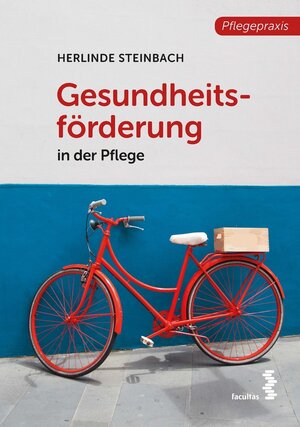 Buchcover Gesundheitsförderung | Herlinde Steinbach | EAN 9783990307366 | ISBN 3-99030-736-3 | ISBN 978-3-99030-736-6