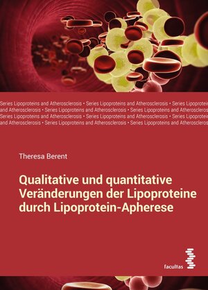 Buchcover Qualitative und quantitative Veränderungen der Lipoproteine durch Lipoprotein-Apherese | Theresa Berent | EAN 9783990308400 | ISBN 3-99030-840-8 | ISBN 978-3-99030-840-0