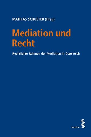 Buchcover Mediation und Recht  | EAN 9783990308608 | ISBN 3-99030-860-2 | ISBN 978-3-99030-860-8