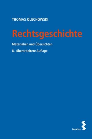 Buchcover Rechtsgeschichte | Thomas Olechowski | EAN 9783990309261 | ISBN 3-99030-926-9 | ISBN 978-3-99030-926-1