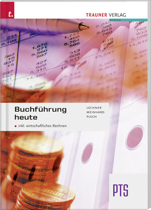 Buchcover Buchführung heute PTS | Alexandra Lechner | EAN 9783990330319 | ISBN 3-99033-031-4 | ISBN 978-3-99033-031-9