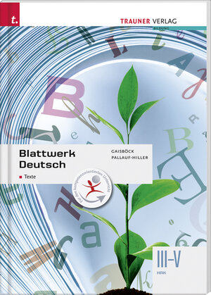 Buchcover Blattwerk Deutsch - Texte, III-V HAK | Iris Pallauf-Hiller | EAN 9783990330999 | ISBN 3-99033-099-3 | ISBN 978-3-99033-099-9