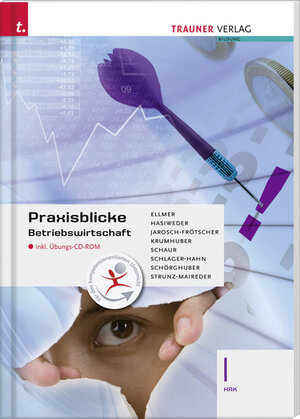 Buchcover Praxisblicke - Betriebswirtschaft I HAK inkl. Übungs-CD-ROM | Monika Ellmer | EAN 9783990332313 | ISBN 3-99033-231-7 | ISBN 978-3-99033-231-3
