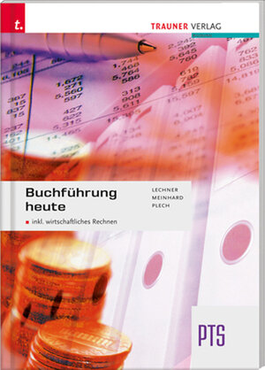 Buchcover Buchführung heute PTS inkl. digitalem Zusatzpaket | Alexandra Lechner | EAN 9783990332566 | ISBN 3-99033-256-2 | ISBN 978-3-99033-256-6