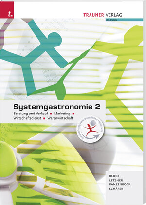 Buchcover Systemgastronomie 2 Beratung und Verkauf, Marketing, | Wolf-Dieter Block | EAN 9783990332801 | ISBN 3-99033-280-5 | ISBN 978-3-99033-280-1
