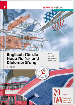 Buchcover Englisch für die Neue Reife- und Diplomprüfung - Topics 7/8 AHS, IV-V HAK/HTL/HLW/HLM/HLK/HLT | Gabriele Raab | EAN 9783990333099 | ISBN 3-99033-309-7 | ISBN 978-3-99033-309-9