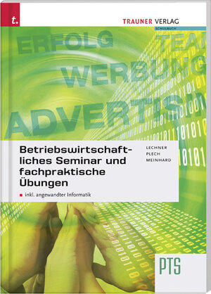 Buchcover Betriebswirtschaftliches Seminar und fachpraktische Übungen | Alexandra Lechner | EAN 9783990333334 | ISBN 3-99033-333-X | ISBN 978-3-99033-333-4