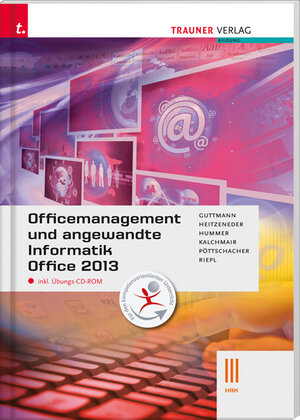 Buchcover Officemanagement und angewandte Informatik III HAK Office 2013 inkl. Übungs-CD-ROM | Doris Guttmann | EAN 9783990335024 | ISBN 3-99033-502-2 | ISBN 978-3-99033-502-4