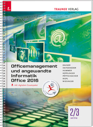 Buchcover Officemanagement und angewandte Informatik 2/3 HF/TFS Office 2016 inkl. digitalem Zusatzpaket | Doris Zauner | EAN 9783990335659 | ISBN 3-99033-565-0 | ISBN 978-3-99033-565-9