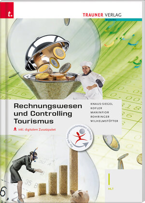 Buchcover Rechnungswesen und Controlling Tourismus I HLT inkl. digitalem Zusatzpaket | Birgit Knaus-Siegl | EAN 9783990339541 | ISBN 3-99033-954-0 | ISBN 978-3-99033-954-1