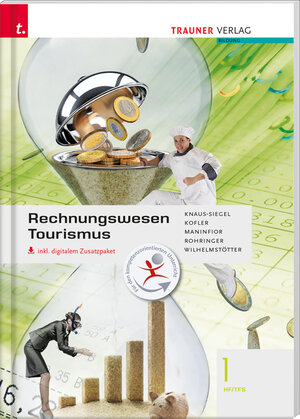 Buchcover Rechnungswesen Tourismus 1 HF/TFS inkl. digitalem Zusatzpaket | Birigt Knaus-Siegel | EAN 9783990339558 | ISBN 3-99033-955-9 | ISBN 978-3-99033-955-8