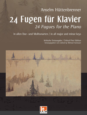 Buchcover 24 Fugen für Klavier – in allen Dur- und Molltonarten | Anselm Hüttenbrenner | EAN 9783990355398 | ISBN 3-99035-539-2 | ISBN 978-3-99035-539-8