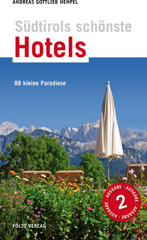 Buchcover Südtirols schönste Hotels | Andreas Gottlieb Hempel | EAN 9783990370254 | ISBN 3-99037-025-1 | ISBN 978-3-99037-025-4