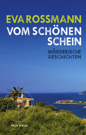 Buchcover Vom schönen Schein | Eva Rossmann | EAN 9783990371107 | ISBN 3-99037-110-X | ISBN 978-3-99037-110-7