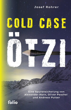 Buchcover Cold Case Ötzi | Josef Rohrer | EAN 9783990371602 | ISBN 3-99037-160-6 | ISBN 978-3-99037-160-2