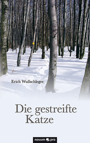Buchcover Die gestreifte Katze | Erich Wullschleger | EAN 9783990381113 | ISBN 3-99038-111-3 | ISBN 978-3-99038-111-3