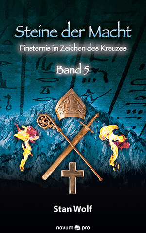 Buchcover Steine der Macht - Band 5 | Stan Wolf | EAN 9783990382936 | ISBN 3-99038-293-4 | ISBN 978-3-99038-293-6