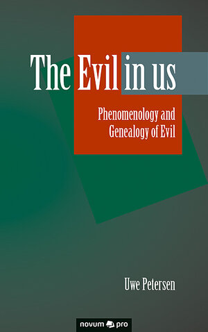 Buchcover The Evil in us | Uwe Petersen | EAN 9783990384459 | ISBN 3-99038-445-7 | ISBN 978-3-99038-445-9