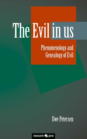 Buchcover The Evil in us | Uwe Petersen | EAN 9783990384466 | ISBN 3-99038-446-5 | ISBN 978-3-99038-446-6