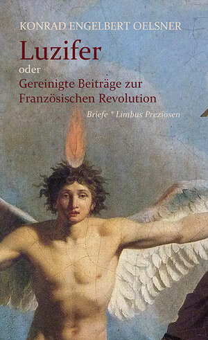 Buchcover Luzifer oder Gereinigte Beiträge zur Französischen Revolution | Konrad Engelbert Oelsner | EAN 9783990392584 | ISBN 3-99039-258-1 | ISBN 978-3-99039-258-4
