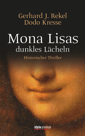 Buchcover Mona Lisas dunkles Lächeln | Dodo Kresse | EAN 9783990402627 | ISBN 3-99040-262-5 | ISBN 978-3-99040-262-7