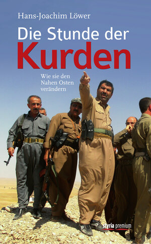 Buchcover Die Stunde der Kurden | Hans-Joachim Löwer | EAN 9783990403549 | ISBN 3-99040-354-0 | ISBN 978-3-99040-354-9