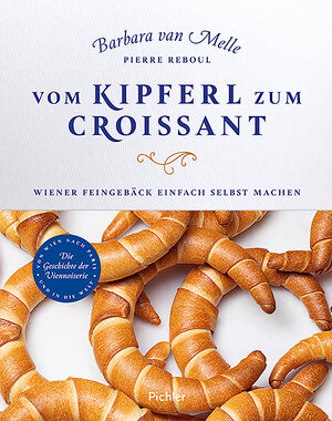 Buchcover Vom Kipferl zum Croissant | Barbara Van Melle | EAN 9783990405345 | ISBN 3-99040-534-9 | ISBN 978-3-99040-534-5