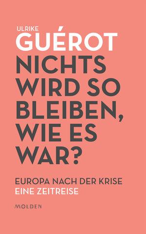 Buchcover Nichts wird so bleiben, wie es war? | Ulrike Guérot | EAN 9783990405888 | ISBN 3-99040-588-8 | ISBN 978-3-99040-588-8