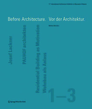 Buchcover Before Architecture. Vor der Architektur  | EAN 9783990430071 | ISBN 3-99043-007-6 | ISBN 978-3-99043-007-1