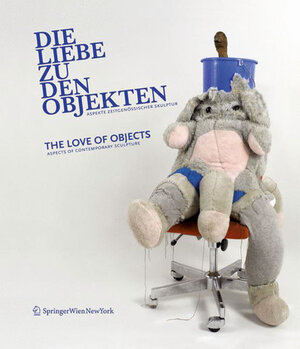 Buchcover Die Liebe zu den Objekten/The Love of Objects | EAN 9783990431542 | ISBN 3-99043-154-4 | ISBN 978-3-99043-154-2