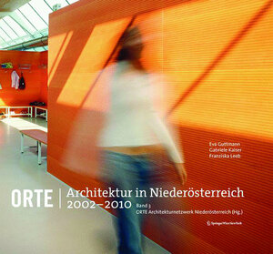 Buchcover Orte. Architektur in Niederösterreich 2002-2010 | EAN 9783990433218 | ISBN 3-99043-321-0 | ISBN 978-3-99043-321-8