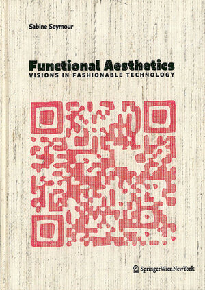 Buchcover Functional Aesthetics | Sabine Seymour | EAN 9783990433737 | ISBN 3-99043-373-3 | ISBN 978-3-99043-373-7