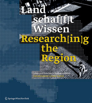 Buchcover Land schaf[f]t Wissen / Research[in]g the Region  | EAN 9783990434925 | ISBN 3-99043-492-6 | ISBN 978-3-99043-492-5