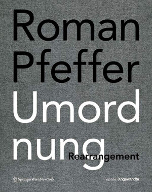 Buchcover Roman Pfeffer. Umordnung. Rearrangement.  | EAN 9783990435243 | ISBN 3-99043-524-8 | ISBN 978-3-99043-524-3