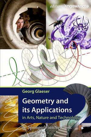 Buchcover Geometry and its Applications in Arts, Nature and Technology | Georg Glaeser | EAN 9783990435281 | ISBN 3-99043-528-0 | ISBN 978-3-99043-528-1