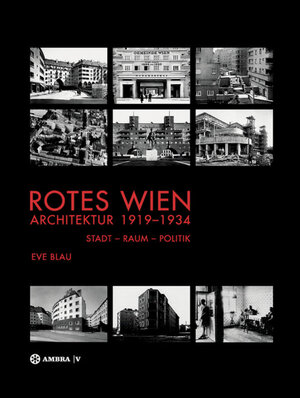 Buchcover Rotes Wien: Architektur 1919–1934 | Eve Blau | EAN 9783990435618 | ISBN 3-99043-561-2 | ISBN 978-3-99043-561-8