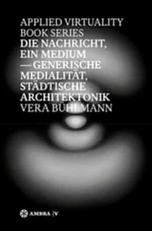 Buchcover Die Nachricht, ein Medium | Vera Bühlmann | EAN 9783990436318 | ISBN 3-99043-631-7 | ISBN 978-3-99043-631-8