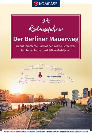 Buchcover KOMPASS Radreiseführer Der Berliner Mauerweg  | EAN 9783990447710 | ISBN 3-99044-771-8 | ISBN 978-3-99044-771-0