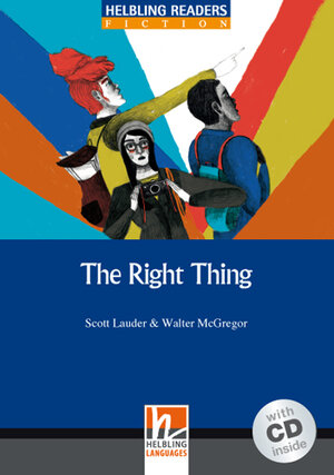 Buchcover Helbling Readers Blue Series, Level 5 / The Right Thing | Scott Lauder | EAN 9783990452561 | ISBN 3-99045-256-8 | ISBN 978-3-99045-256-1