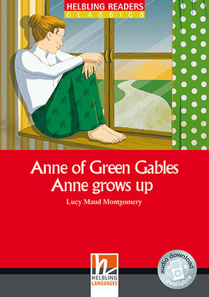 Buchcover Helbling Readers Red Series, Level 3 / Anne of Green Gables - Anne grows up, Class Set | Lucy Maud Montgomery | EAN 9783990452837 | ISBN 3-99045-283-5 | ISBN 978-3-99045-283-7