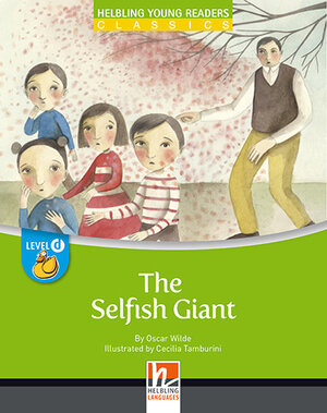 Buchcover Young Reader, Level d, Classic / The Selfish Giant, Class Set | Oscar Wilde | EAN 9783990453179 | ISBN 3-99045-317-3 | ISBN 978-3-99045-317-9